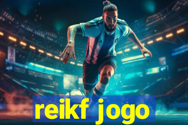 reikf jogo